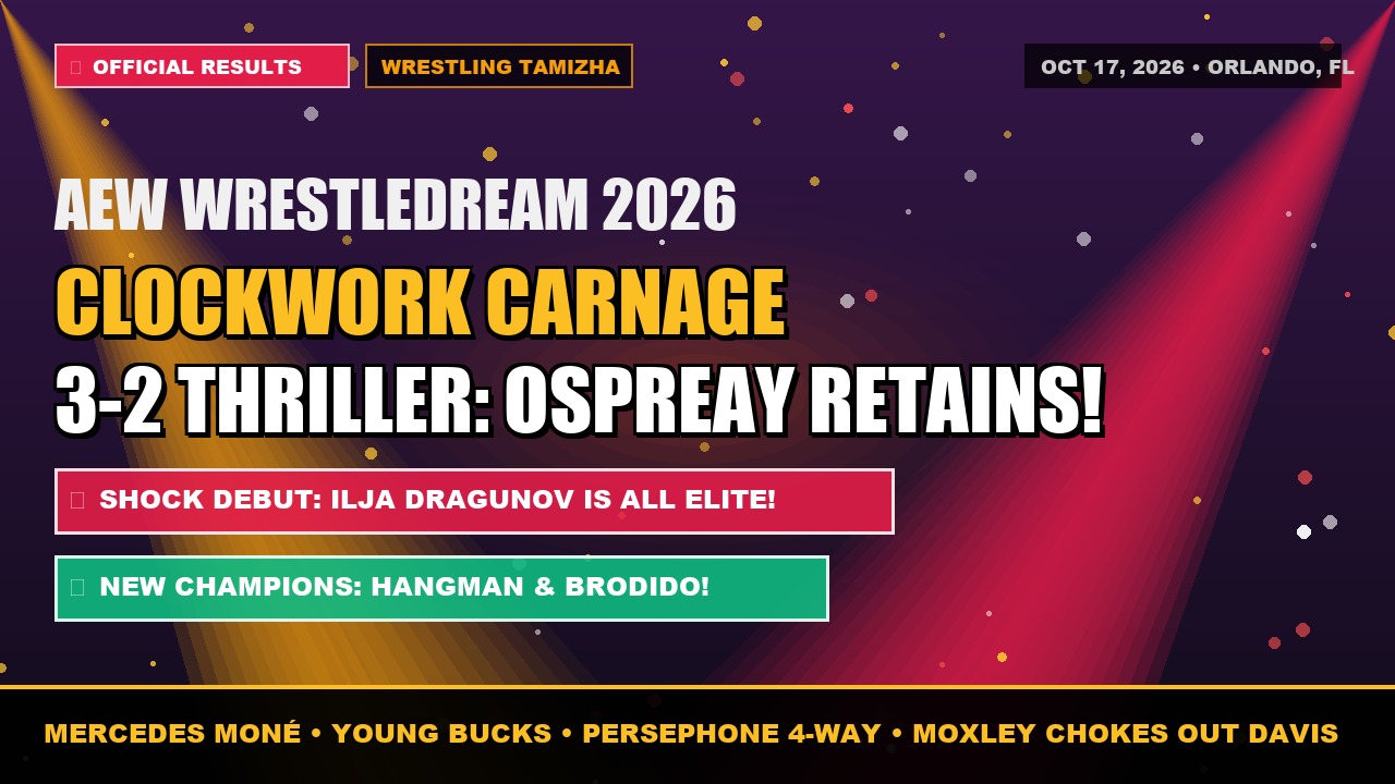 AEW WrestleDream Results - 10/17/26: Clockwork Carnage, Four-Way Title Match, Ilja Dragunov Debuts & New Trios Champions Crowned!