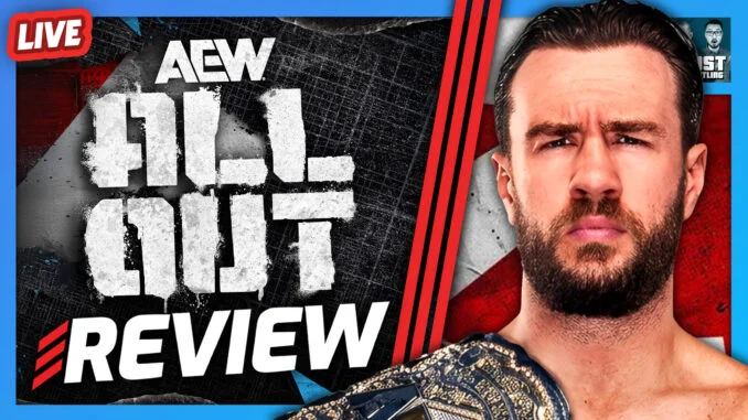 AEW All Out 2026 Review, Results & Analysis (LIVE TONIGHT)